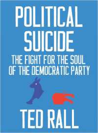 Political Suicide : The Democratic National Committee and the Fight for the Soul of the Democratic Party, a Graphic History