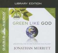 Green Like God (Library Edition) : Unlocking the Divine Plan for Our Planet （Library）