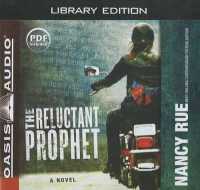 The Reluctant Prophet (Library Edition) （Library）
