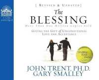 The Blessing (Library Edition) : Giving the Gift of Unconditional Love and Acceptance （Revised, Updated, Library）