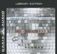 Mirror Ball (Library Edition) : Living Boldly and Shining Brightly for the Glory of God （Library）