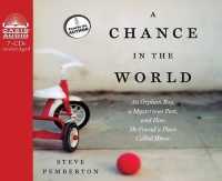 A Chance in the World (Library Edition) : An Orphan Boy, a Mysterious Past, and How He Found a Place Called Home （Library）