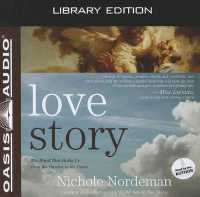 Love Story (Library Edition) : The Hand That Holds Us from the Garden to the Gates （Library）