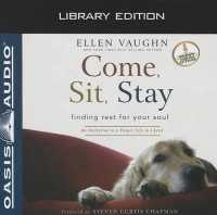 Come, Sit, Stay (Library Edition) : An Invitation to Deeper Life in Christ （Library）