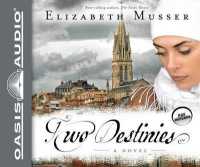 Two Destinies (Library Edition) : A Novel Volume 3 (Secrets of the Cross Trilogy) （Library）