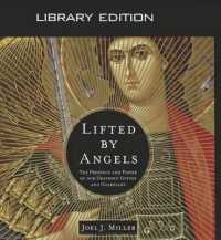 Lifted by Angels (Library Edition) : The Presence and Power of Our Heavenly Guides and Guardians （Library）
