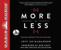 More or Less : Choosing a Lifestyle of Excessive Generosity （Library）