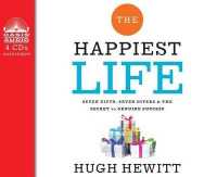 The Happiest Life (Library Edition) : Seven Gifts, Seven Givers, and the Secret to Genuine Success （Library）