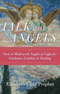 Talk with Angels : How to Work with Angels of Light for Guidance, Comfort and Healing
