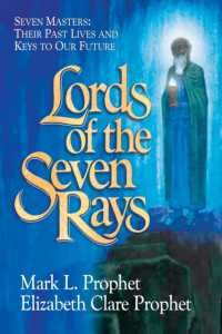 Lords of the Seven Rays : Seven Masters: Their Past Lives and Keys to Our Future
