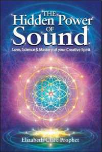 The Hidden Power of Sound : Love, Science & Mastery of Your Creative Spirit (The Hidden Power of Sound)