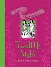 Tales from Shakespeare: Twelfth Night : Retold in Modern Day English (Tales from Shakespeare)