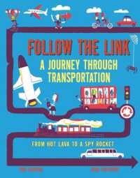 Follow the Link: A Journey through Transportation : From Hot Lava to a Spy Rocket (Follow the Link)