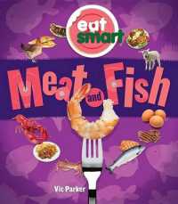 Meat and Fish (Eat Smart) （Library Binding）