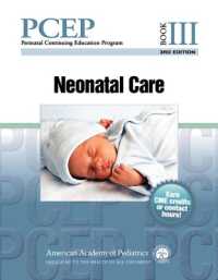 Perinatal Continuing Education Program (PCEP): Book III : Neonatal Care (Perinatal Continuing Education Program (Pcep)) （3RD）