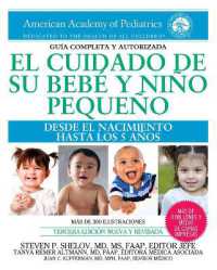 El cuidado de su bebé y niño pequeño : Desde el nacimiento hasta los cinco años