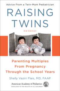 Raising Twins : Parenting Multiples from Pregnancy through the School Years （3RD）
