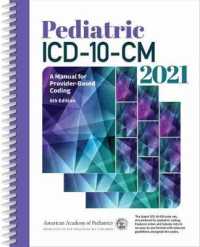 Pediatric ICD-10-CM 2021 : A Manual for Provider-Based Coding (Pediatric Icd-10-cm 2020) （6 SPI）