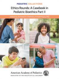 Ethics Rounds : A Casebook in Pediatric Bioethics Part II (Pediatric Collections)