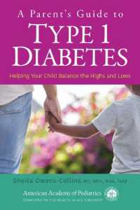 A Parent's Guide to Type 1 Diabetes : Helping Your Child Balance the Highs and Lows