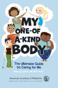 My One-of-a-Kind Body : The Ultimate Guide to Caring for Me