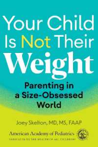 Your Child Is Not Their Weight : Parenting in a Size-Obsessed World