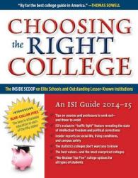 Choosing the Right College 2014-15 : The inside Scoop on Elite Schools and Outstanding Lesser-Known Institutions (Choosing the Right College)