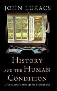 History and the Human Condition : A Historian's Pursuit of Knowledge