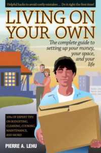 Living on Your Own : The Complete Guide to Setting Up Your Money, Your Space & Your Life