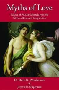 Myths of Love : Echoes of Greek and Roman Mythology in the Modern Romantic Imagination