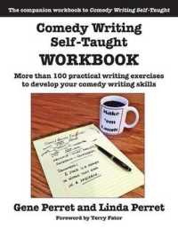 Comedy Writing Self-Taught Workbook : More than 100 Practical Writing Exercises to Develop Your Comedy Writing Skills