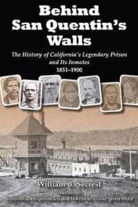 Behind San Quentin's Walls : The History of Californiaas Legendary Prison and Its Inmates, 1851-1900
