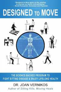 Designed to Move : The Science-Backed Program to Fight Sitting Disease & Enjoy Lifelong Health