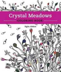 Crystal Meadows Coloring Book : A Relaxing Return to Nature