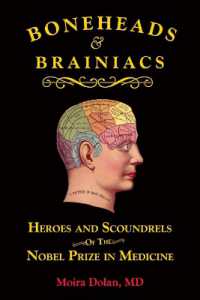 Boneheads and Brainiacs : Heroes and Scoundrels of the Nobel Prize in Medicine