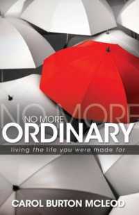 No More Ordinary : Living the Life You Were Made for