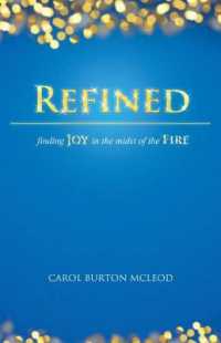 Refined : Finding Joy in the Midst of Fire