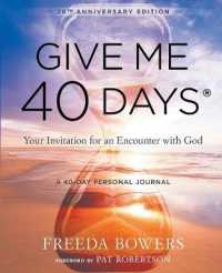 Give Me 40 Days: A Reader's 40 Day Personal Journey （Anniversary）