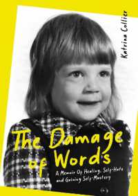 The Damage of Words : A Memoir of Healing Self-Hate and Gaining Self-Mastery