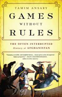 Games without Rules : The Often-Interrupted History of Afghanistan