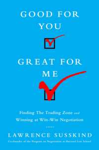 Good for You， Great for Me : Finding the Trading Zone and Winning at Win-Win Negotiation
