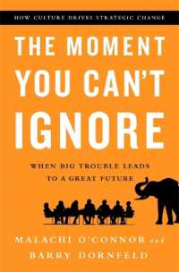 The Moment You Can't Ignore : When Big Trouble Leads to a Great Future