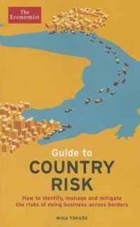 Guide to Country Risk : How to Identify, Manage and Mitigate the Risks of Doing Business Across Borders (Economist books)