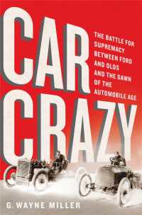 Car Crazy : The Battle for Supremacy between Ford and Olds and the Dawn of the Automobile Age