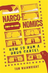 Narconomics : How to Run a Drug Cartel