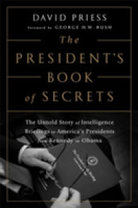 The President's Book of Secrets : The Untold Story of Intelligence Briefings to America's Presidents from Kennedy to Obama