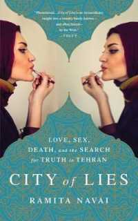 City of Lies : Love, Sex, Death, and the Search for Truth in Tehran