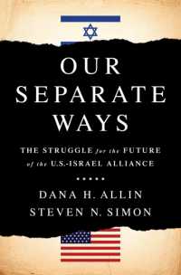 Our Separate Ways : The Struggle for the Future of the U.S.-Israel Alliance
