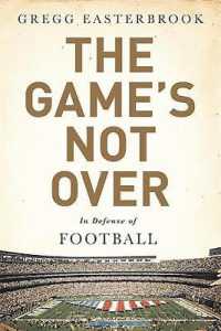 The Game's Not over : In Defense of Football