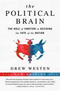 The Political Brain : The Role of Emotion in Deciding the Fate of the Nation （2 Reprint）